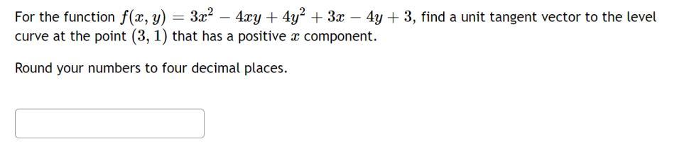 Solved For The Function F X Y 3x2−4xy 4y2 3x−4y 3 Find A