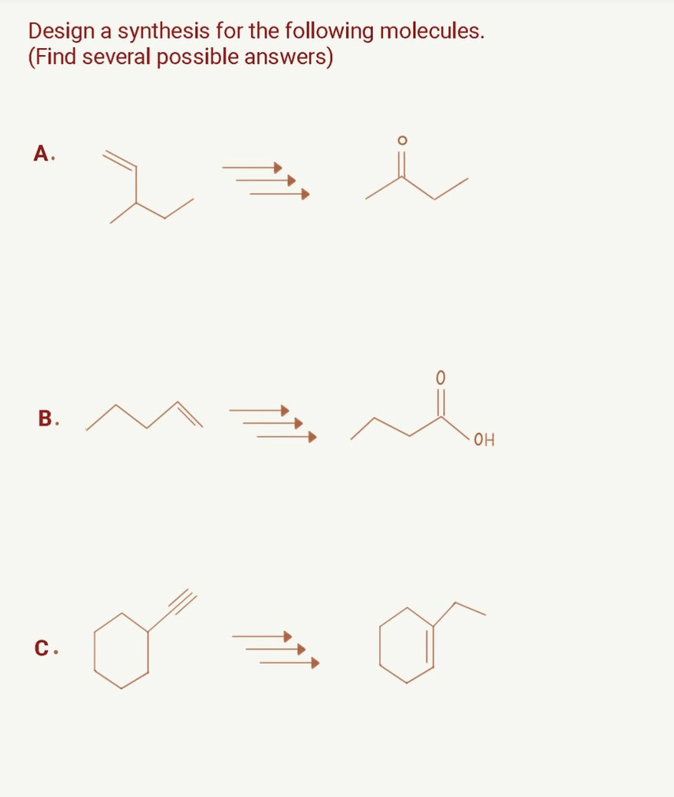 Solved Design A Synthesis For The Following Molecules F Chegg Com