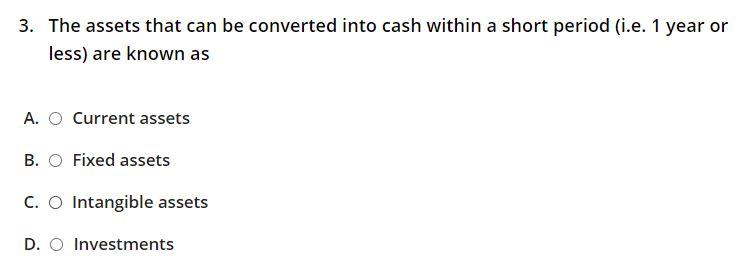 Solved 3. The assets that can be converted into cash within | Chegg.com