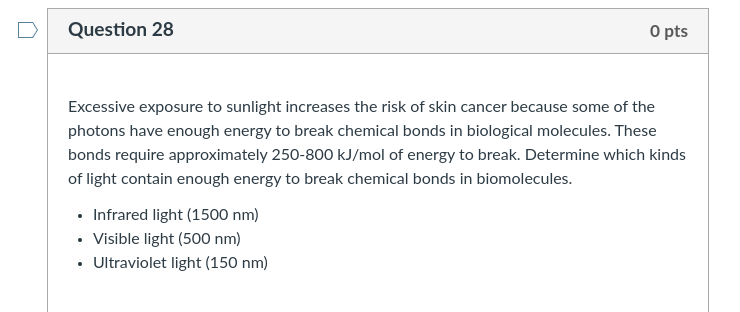 Solved Question 28 O pts Excessive exposure to sunlight | Chegg.com