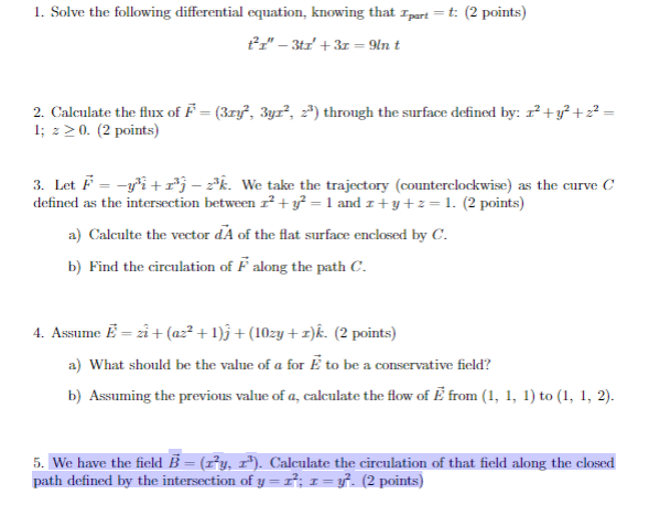 Solved We have the field ~B = (x2y, x3). Calculate the | Chegg.com