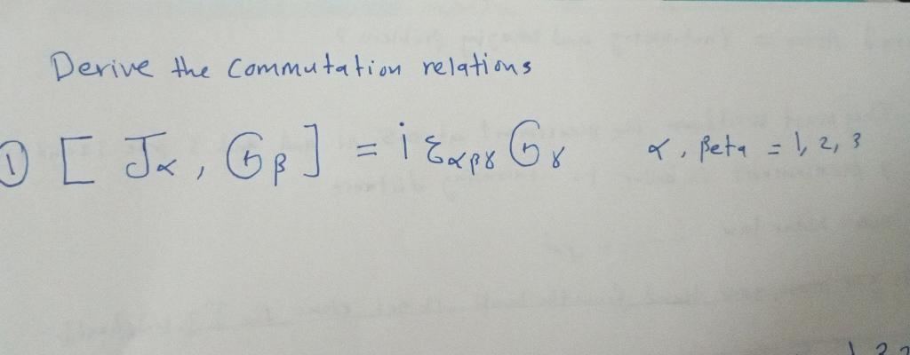 Derive the commutation relations [Jα,Gβ]=iεαβγ∈γ | Chegg.com