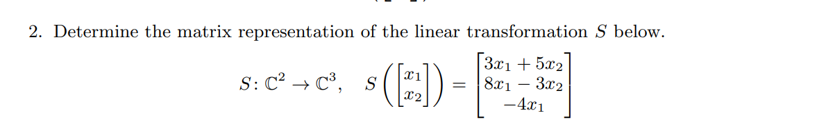 Solved 2. Determine the matrix representation of the linear | Chegg.com