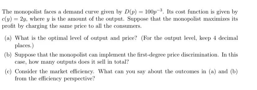 Solved The Monopolist Faces A Demand Curve Given By D(P) = | Chegg.com