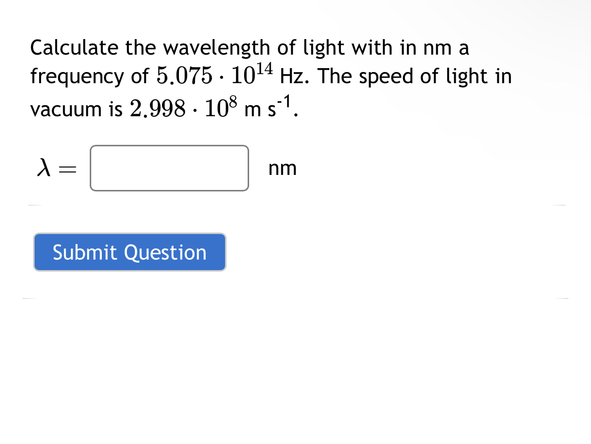 Solved Calculate the wavelength of light with in nm a | Chegg.com