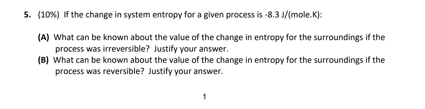 Solved 5. (10\%) If the change in system entropy for a given | Chegg.com