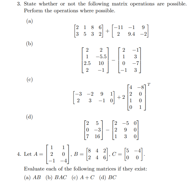 Solved [ 3. State whether or not the following matrix | Chegg.com