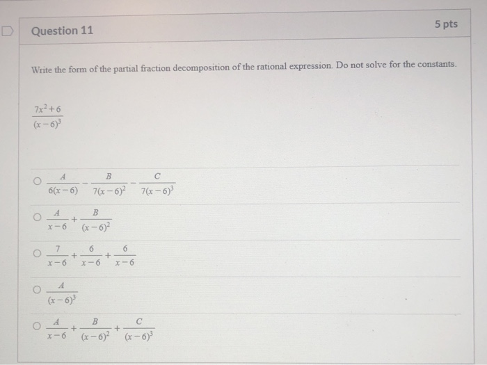 Solved 5 Pts D Question 11 Write The Form Of The Partial Chegg Solved 5 Pts D Question 11 Write The Form Of The Partial Chegg