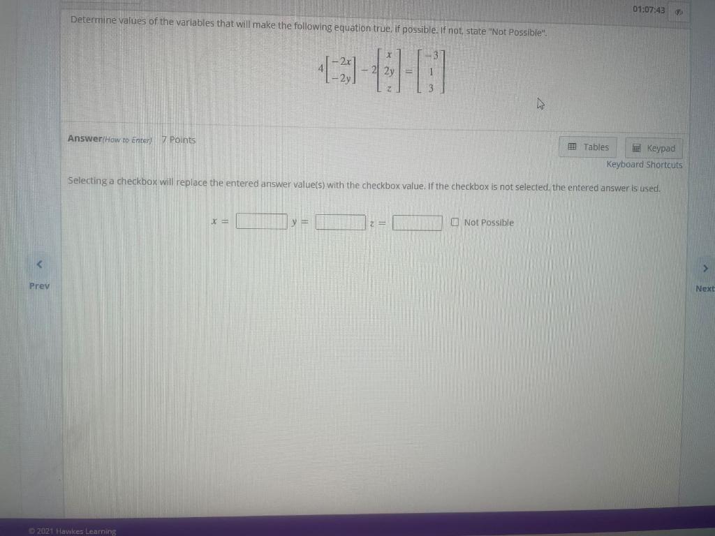 Solved 01:07:43 Determine values of the variables that will | Chegg.com