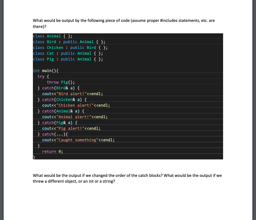 Solved What would be output by the following piece of code | Chegg.com