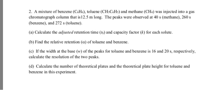 Solved 2. A mixture of benzene (CoHo), toluene (CH:CoHs) and | Chegg.com