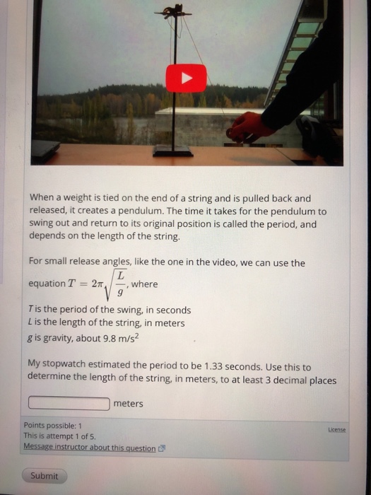 Solved When a weight is tied on the end of a string and is | Chegg.com