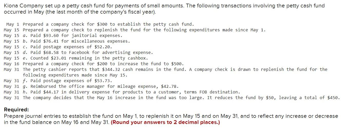Solved Kiona Company Set Up A Petty Cash Fund For Payments | Chegg.com