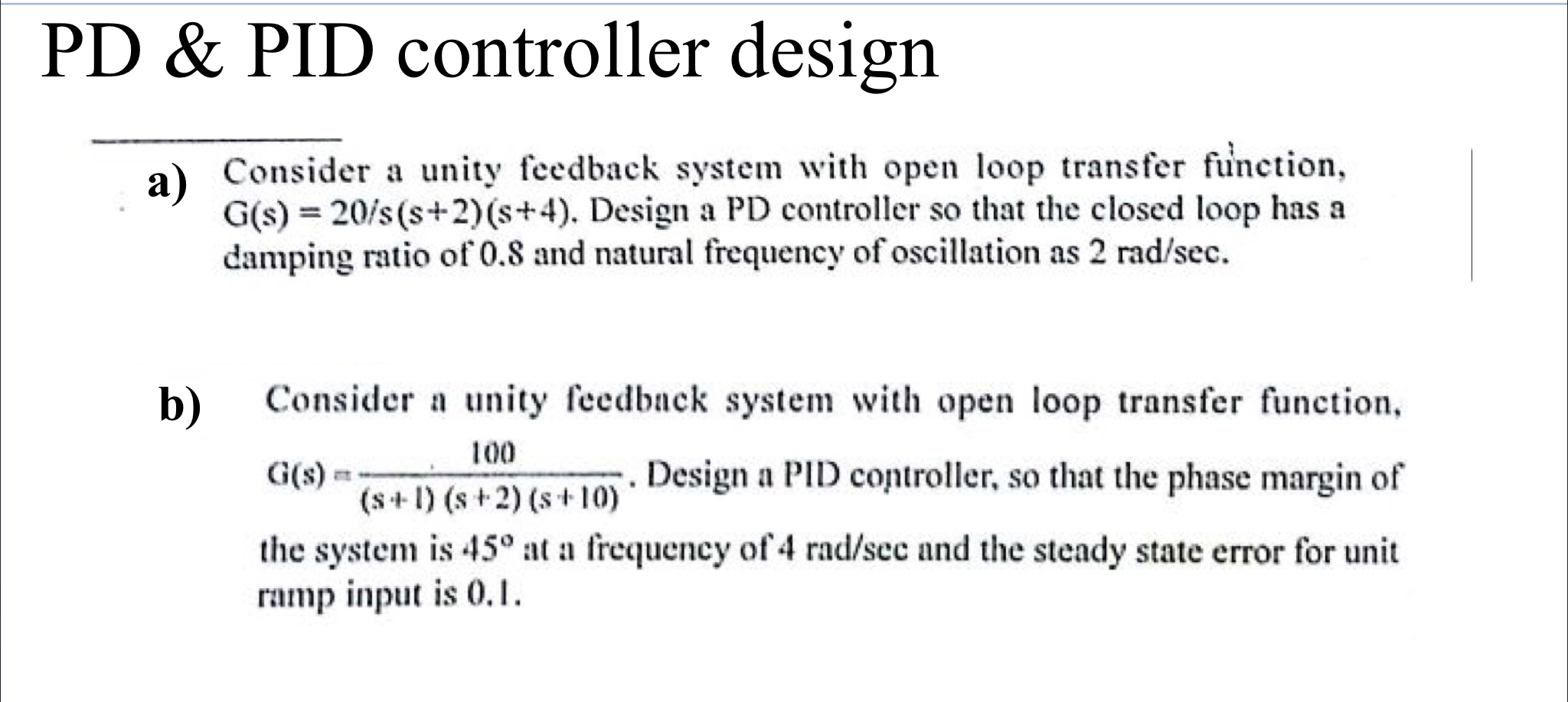 Solved PD & PID controller design Consider a unity feedback | Chegg.com