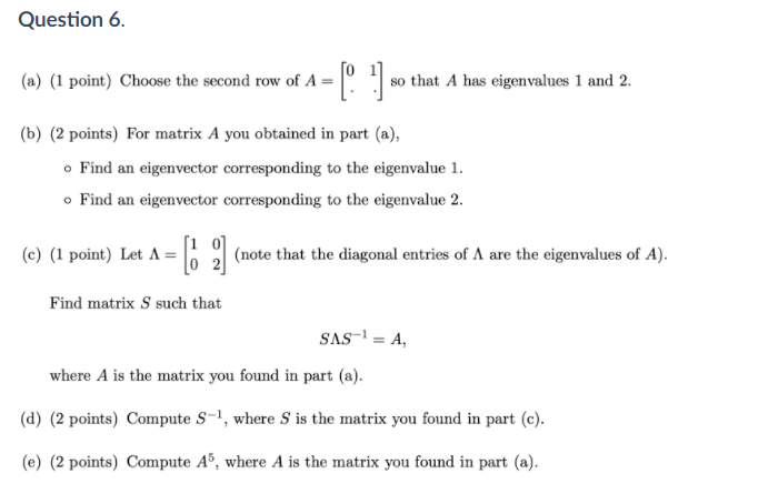 Solved Question 6. a 1 point Choose the second row of A