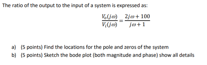 Solved The ratio of the output to the input of a system is | Chegg.com