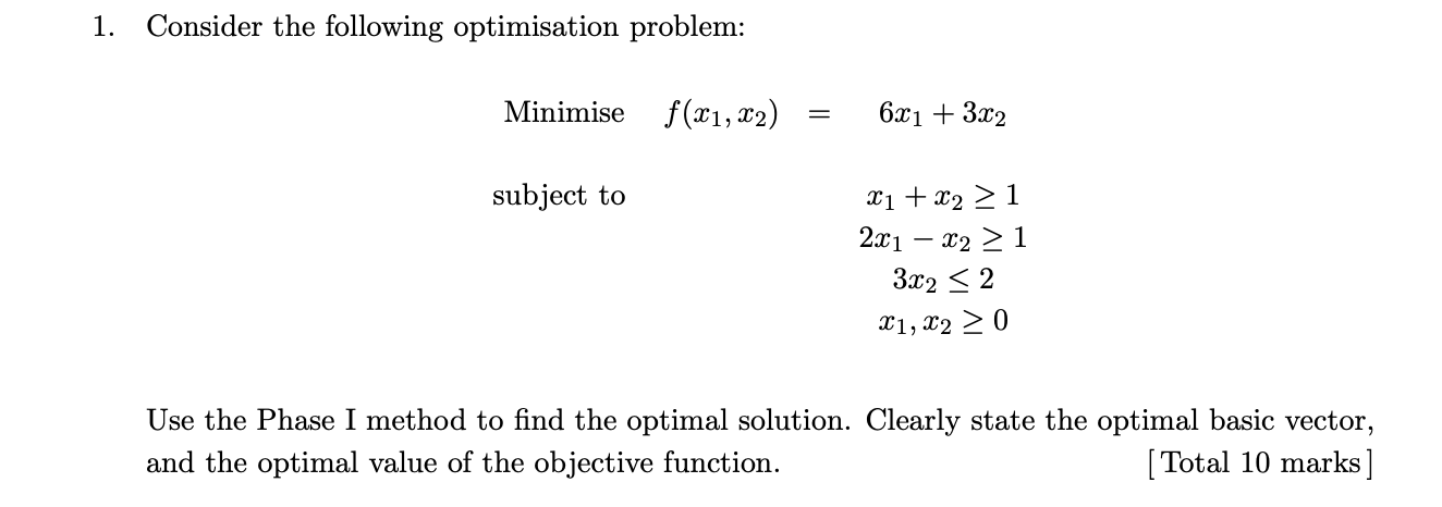 Solved 1. Consider the following optimisation problem: | Chegg.com