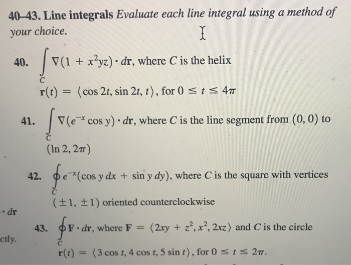 Solved 40-43. Line integrals Evaluate each line integral | Chegg.com