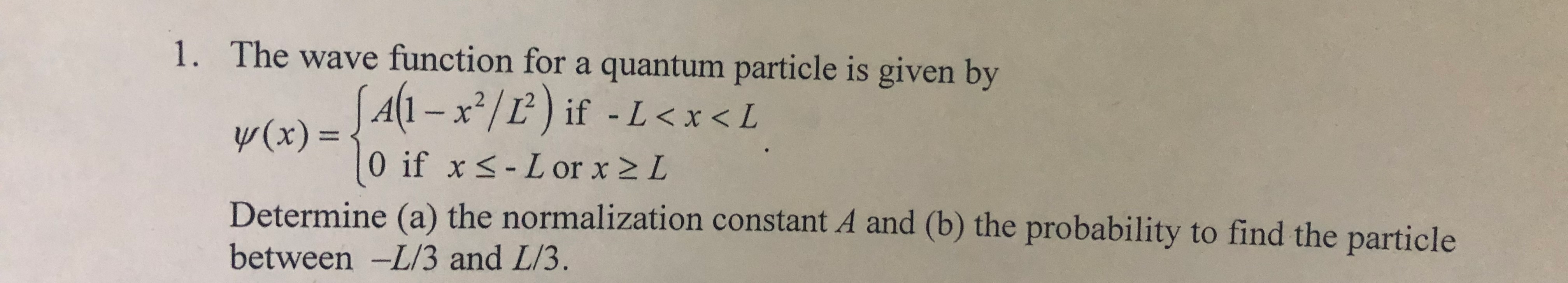 Solved 1. The wave function for a quantum particle is given | Chegg.com