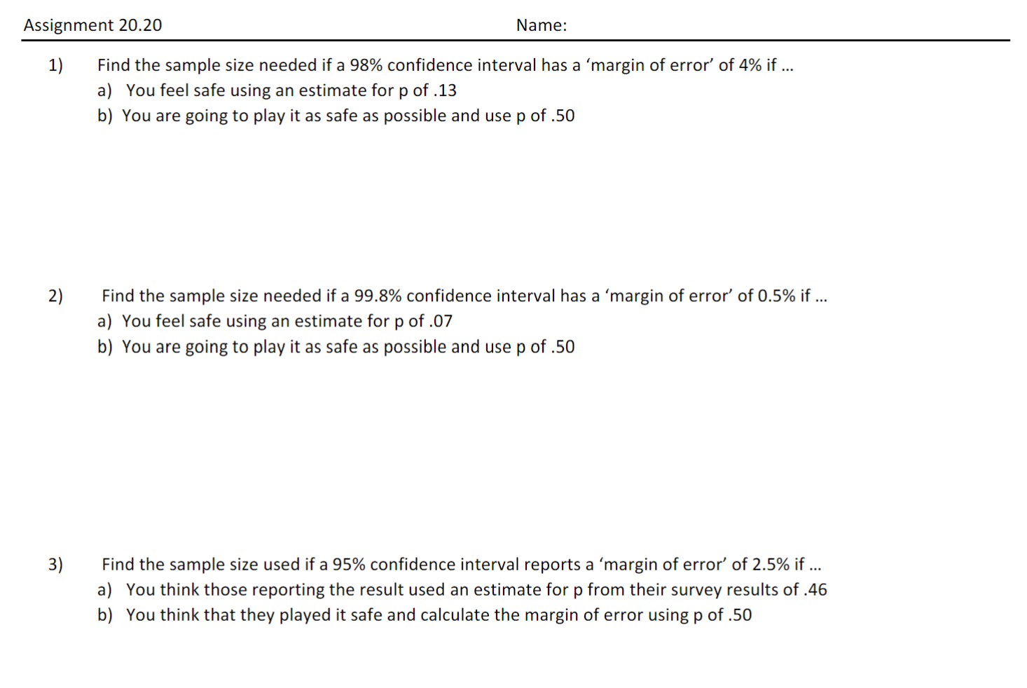 Solved 1) Find the sample size needed if a 98% confidence | Chegg.com