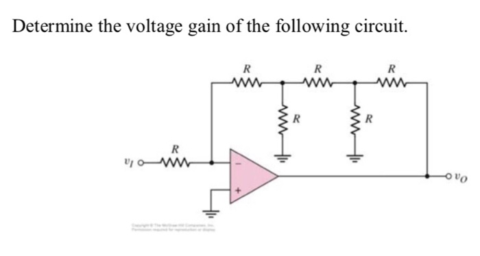 Solved Determine the voltage gain of the following circuit. | Chegg.com