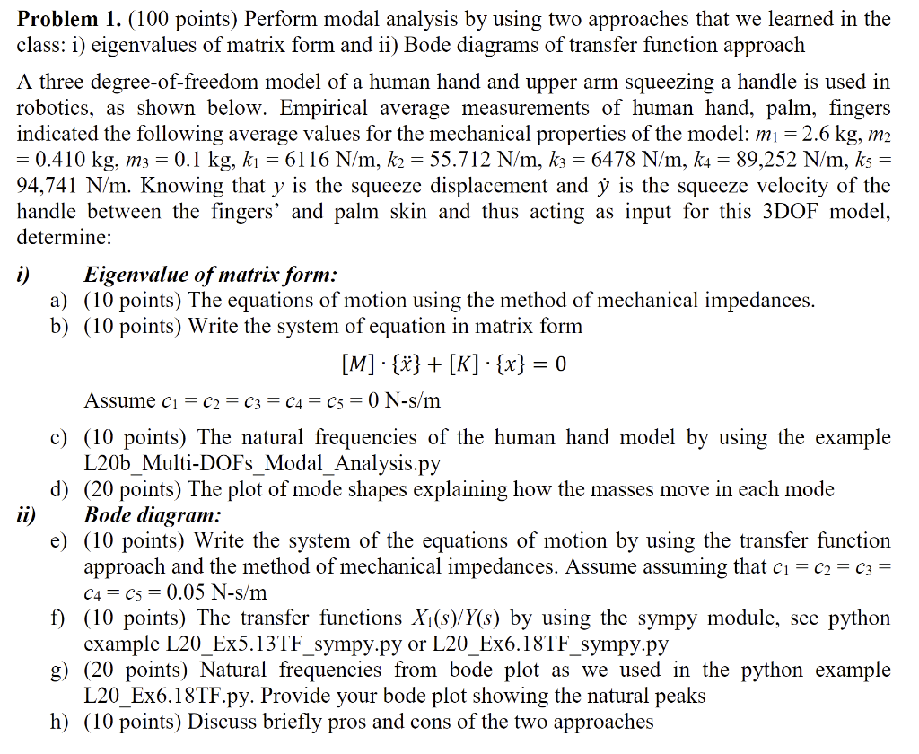 Problem 1. (100 points) Perform modal analysis by | Chegg.com