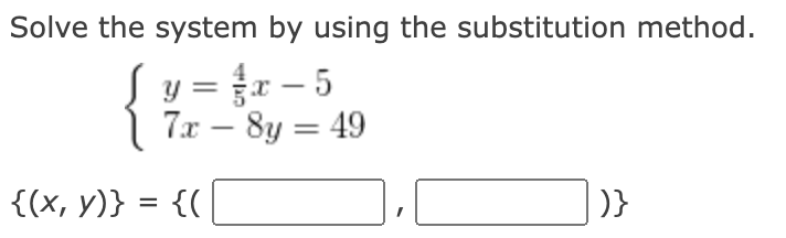 Solved Solve the system by using the substitution | Chegg.com