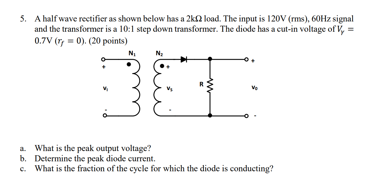 Solved A half wave rectifier as shown below has a 2k2 load. | Chegg.com