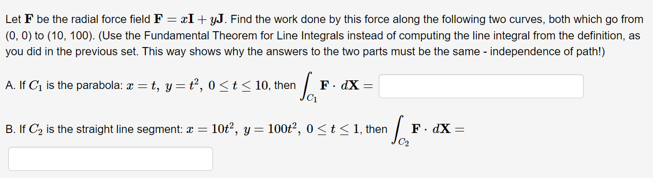 Let \( \mathbf{F} \) be the radial force field \( \mathbf{F}=x \mathbf{I}+y \mathbf{J} \). Find the work done by this force a