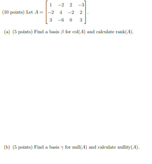 Solved 1 (10 Points) Let A= -2 | 3 -2 4 -6 2 -2 0 -3 2- 3 | Chegg.com