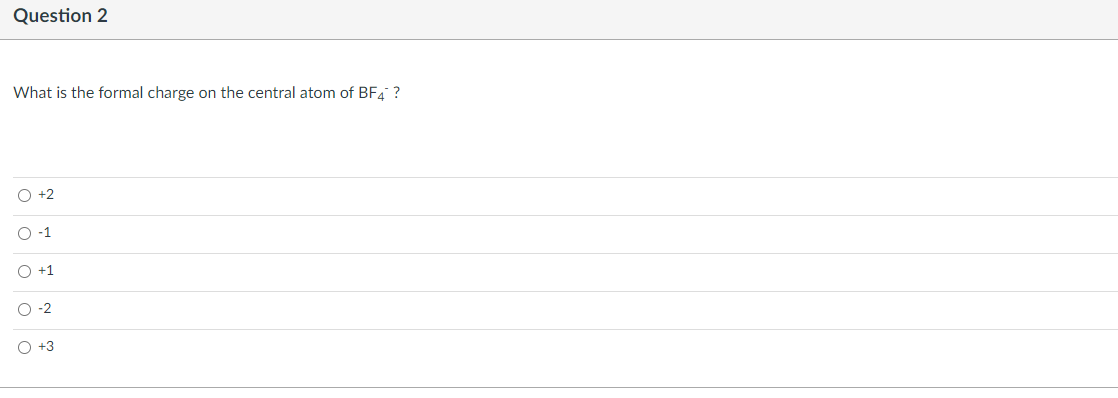 Solved Question 1 What is the formal charge on the central | Chegg.com