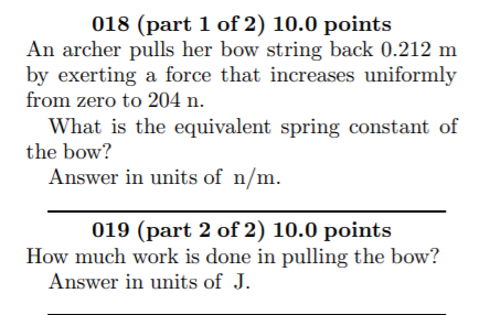 Solved 018 (part 1 of 2) 10.0 points An archer pulls her bow | Chegg.com