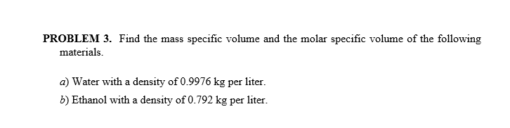 Specific Volume Sample Problem Solved PROBLEM 3. Find the mass specific volume and the | Chegg.com