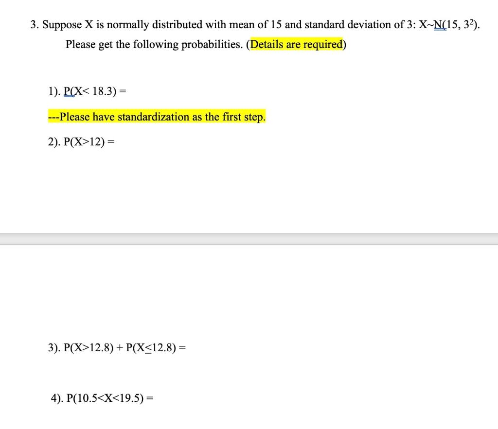 Solved 3. Suppose X is normally distributed with mean of 15 | Chegg.com