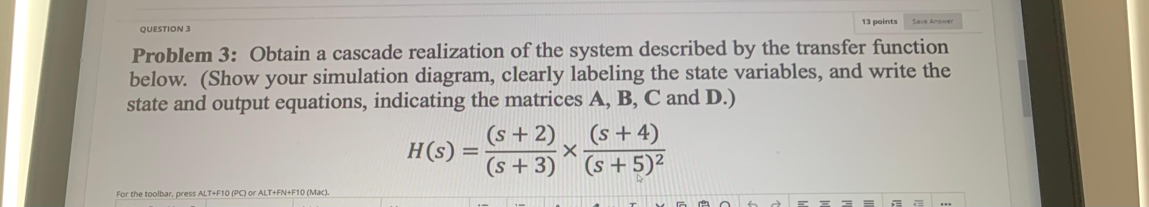 Solved 13 points Save Answer QUESTION 3 Problem 3: Obtain a | Chegg.com
