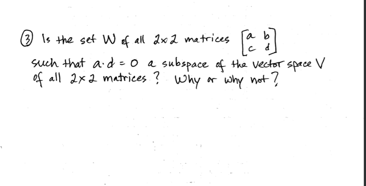 Solved a b cd ③ is the set W of all 2x2 matrices [a such