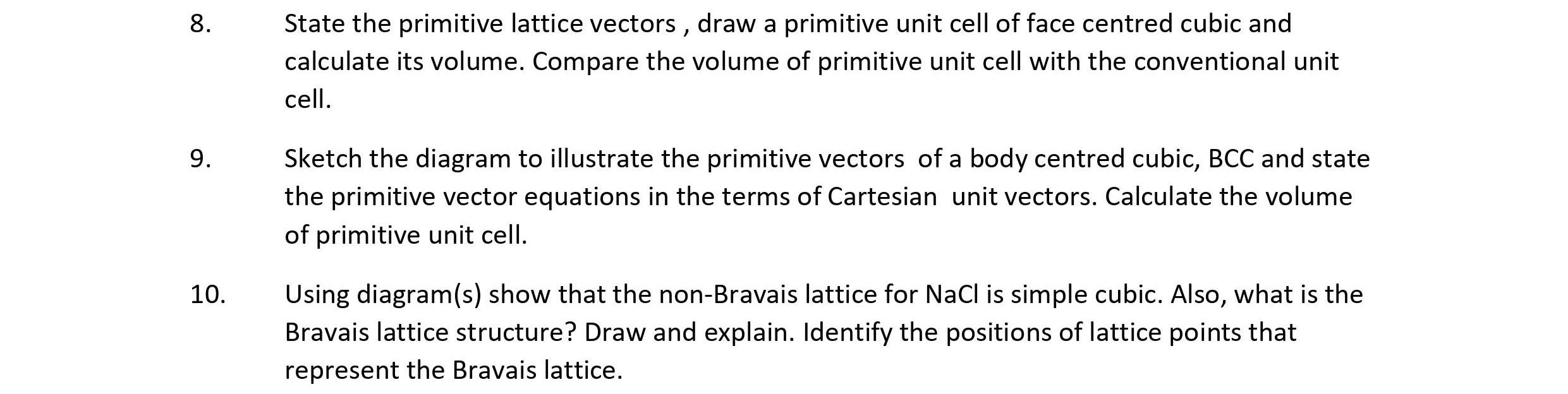 Solved 8. State the primitive lattice vectors, draw a | Chegg.com