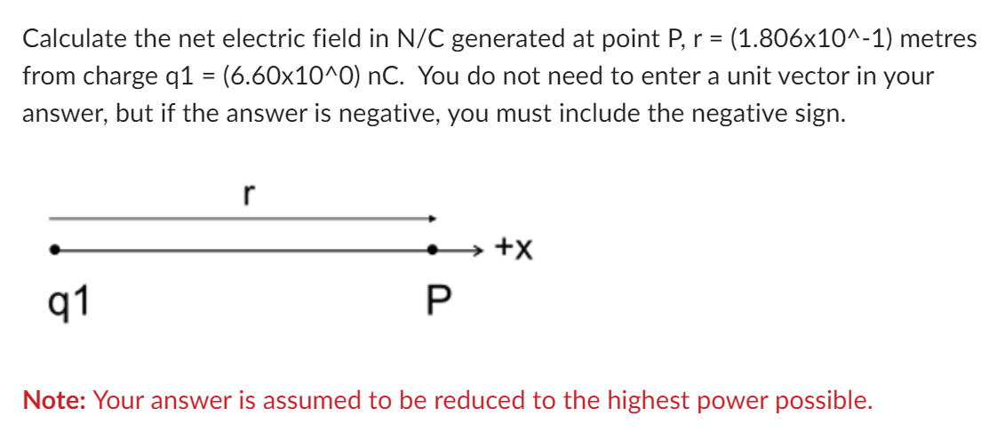 Calculate the net electric field in \( N / C \) generated at point \( P, r=\left(1.806 \times 10^{\wedge}-1\right) \) metres