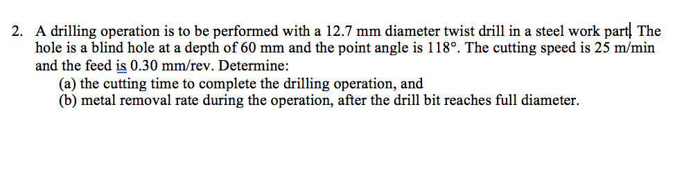 Solved A drilling operation is to be performed with a 12.7 | Chegg.com