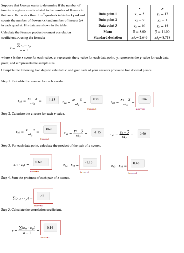 Suppose that George wants to determine if the number of insects in a given area is related to the number of flowers in that a