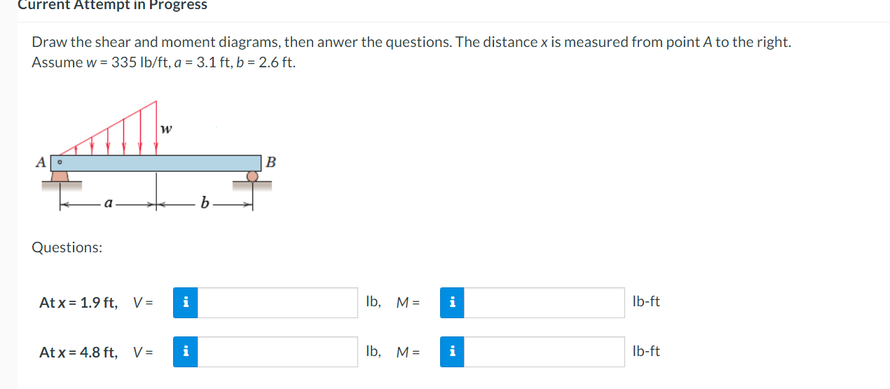 Draw the shear and moment diagrams, then anwer the questions. The distance \( x \) is measured from point \( A \) to the righ