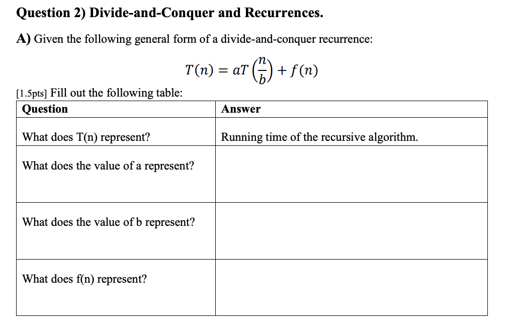 Solved Question 2) Divide-and-Conquer and Recurrences. A) | Chegg.com