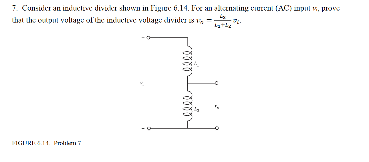 Solved 7. Consider an inductive divider shown in Figure