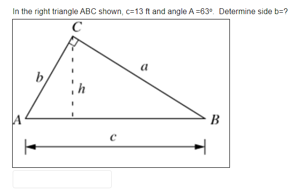 Solved In The Right Triangle ABC Shown, C=13ft And Angle | Chegg.com