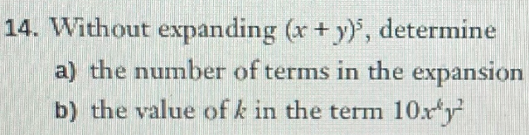 Solved + 14. Without expanding (x + y), determine a) the | Chegg.com