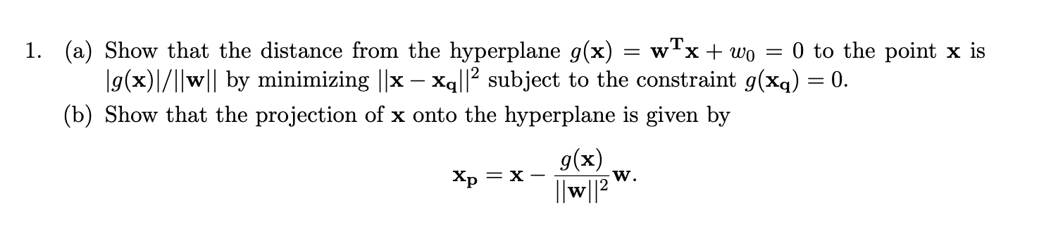 Solved 1. (a) Show that the distance from the hyperplane | Chegg.com