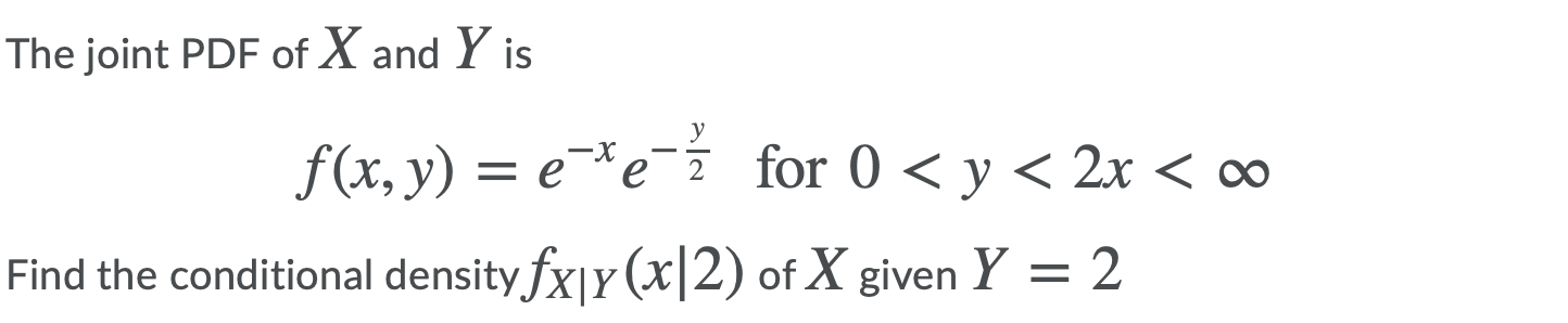 Solved The joint PDF of X and Y is -X y 2 = f(x, y) = exe ž | Chegg.com