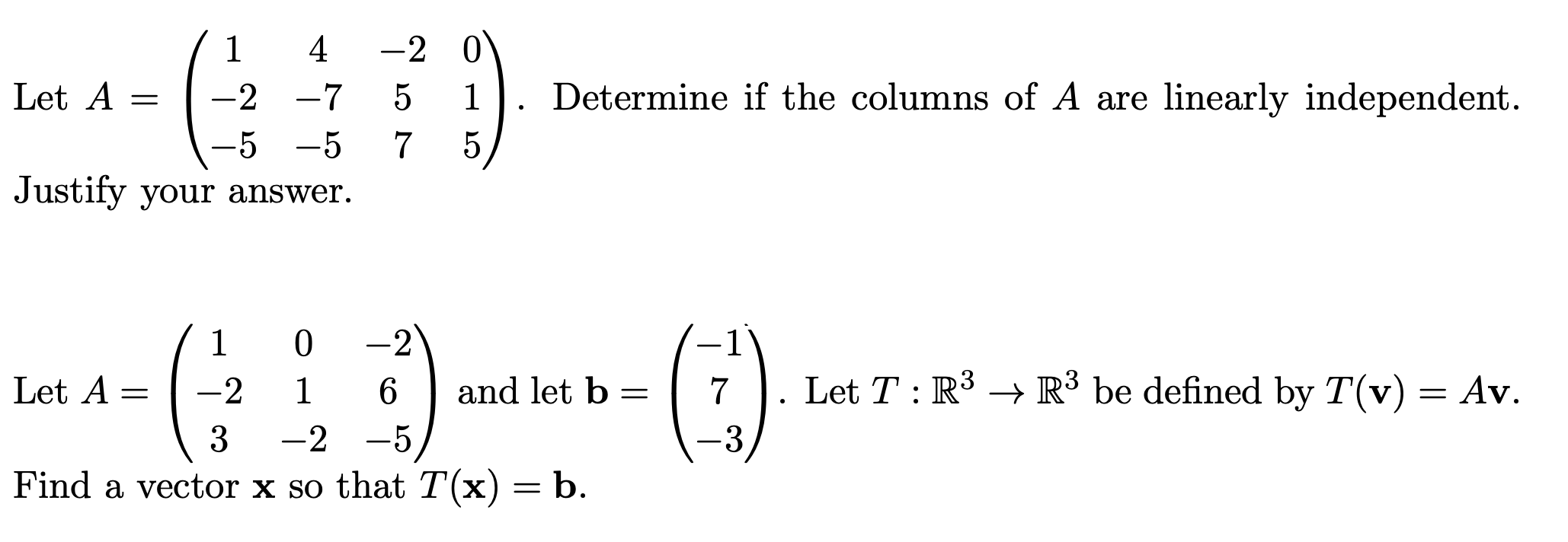 Solved 1 4 -2 0 5 1 7 5 Let A = -2 -7 -5 -5 Justify your | Chegg.com
