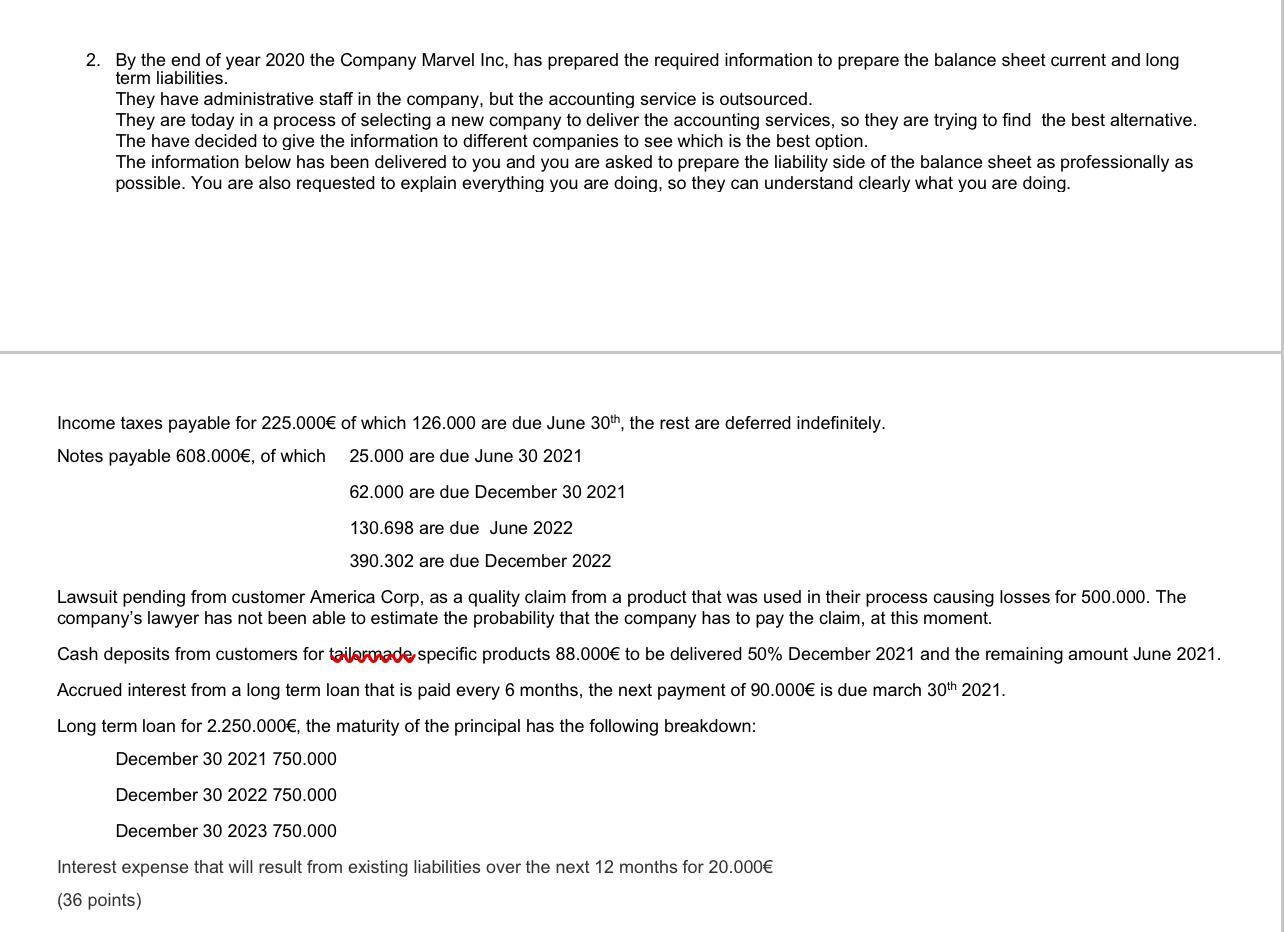 2. By the end of year 2020 the Company Marvel Inc,