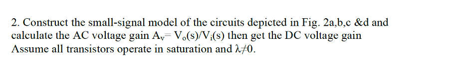 Solved Can you draw the small signal model and calculate the | Chegg.com